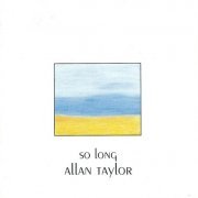 Allan Taylor - So Long (1993)
