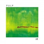Pulp - It (Reissue, Remastered) (2012)