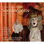 Jan Kobow, United Continuo Ensemble, Bernhard Epstein - Christian Ludwig Boxberg: Saradanapalus (Live) (2014)