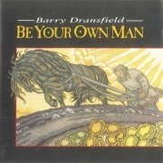 Barry Dransfield - Be Your Own Man (1994)