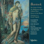 Royal Philharmonic Orchestra, Vernon Handley - Bantock: The Song of Songs & Other Works (2003)