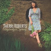 Sherri Roberts - Anybody's Spring (2017)