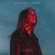 Fly & Sasha Fashion - Sometimes (2022)