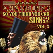 Scott Bradlee's Postmodern Jukebox - So, You Think You Can Sing: Vol. 5 (Official PMJ Karaoke Tracks) (2019)