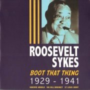 Roosevelt Sykes - Boot That Thing 1929-1941 (2008)