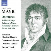 Concerto de Bassus, Bavarian Classical Players, I Virtuosi Italiani, Franz Hauk - Mayr: Overtures (2016)