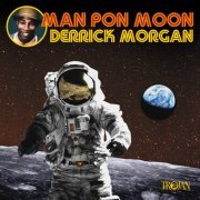 Derrick Morgan - Man Pon Moon (2024)