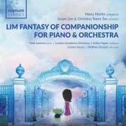 Tedd Joselson, Matthieu Eymard, London Voices, London Symphony Orchestra & Arthur Fagen - Lim Fantasy of Companionship for Piano and Orchestra (2021) [Hi-Res]