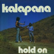 Kalapana - Hold On (Reissue) (1980/2012)
