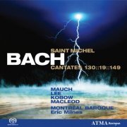Montréal Baroque, Eric Milnes - J.S. Bach: Cantates Saint-Michel Vol. 2 BWV 19, BWV 130, BWV 149 (2005)