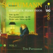 Trio Parnassus - Schumann: Complete Piano Trios, Vol. 1 (1999)