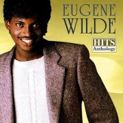 Eugene Wilde - Hits Anthology (2007) FLAC