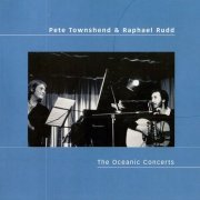 Pete Townshend & Raphael Rudd - The Oceanic Concerts (1979-80) (2001)