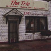 The Trio - Orrin Evans, Madison Rast, Byron Landham - Live In Jackson, Mississippi "White Boy You Don't Know Nothin' Bout No Barbeque" (2006)