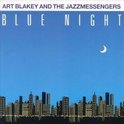 Art Blakey & The Jazz Messengers - Blue Night (1989)