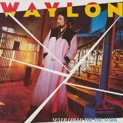 Waylon Jennings - Never Could Toe the Mark (1984/2019) Hi Res