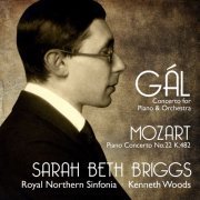 Sarah Beth Briggs, Royal Northern Sinfonia, Kenneth Woods, Bradley Creswick - Hans Gál & Mozart: Piano Concertos (2016) [Hi-Res]