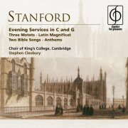Choir of King's College, Cambridge - Stanford: Evening Services in C & G etc (1997)