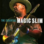 Magic Slim - The Essential Magic Slim (2007)
