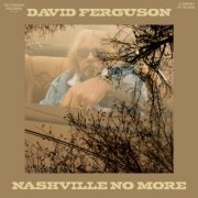 David Ferguson - Nashville No More (2021)