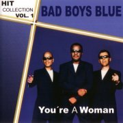 Bad Boys Blue - Hitcollection: You're a Woman, Vol. 1 (2024)
