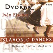 Budapest Festival Orchestra, Iván Fischer - Dvořák: Slavonic Dances (2002)