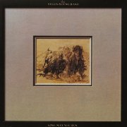 The Stills-Young Band - Long May You Run (1976/2019) [Hi-Res]