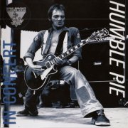 Humble Pie - In Concert / King Biscuit Flower Hour (Reissue) (1973/1998)
