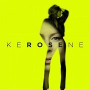 Rose - Kerosene (2019)
