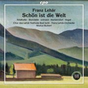Franz Lehár-Orchester - Franz Lehár: Schön ist die Welt (2024) [Hi-Res]