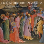Yale Schola Cantorum & David Hill - Schütz: The Christmas Story & Other Works (2023) [Hi-Res]