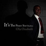 Ola Onabule - It's the Peace That Deafens (2015)