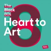 The Black 80s - Heart To Art (2016) flac