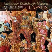 Cinquecento - Lassus: Missa super Dixit Joseph & motets (2015) [Hi-Res]