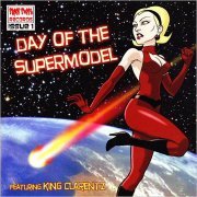 King Clarentz (Clarence Brewer) - Day Of The Supermodel (2008) [CD Rip]