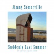 Jimmy Somerville - Suddenly Last Summer: 10th Anniversary - EXPANDED EDITION (2020)