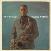Sonny Rollins - The Bridge (2013) [Hi-Res]