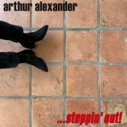 Arthur Alexander - ...Steppin' Out! (2023)