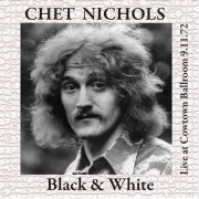 Chet Nichols - Black and White: Live At Cowtown Ballroom (2000)