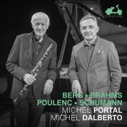 Michel Portal, Michel Dalberto - Berg ∙ Brahms ∙ Poulenc ∙ Schumann: Sonatas for Clarinet and Piano (2024) [Hi-Res]
