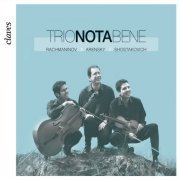 Trio Nota Bene - Rachmaninov, Arensky & Shostakovitch: Piano Trios (2007)