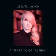 Christel Alsos - At That Time Of The Night (2016) Lossless
