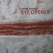 Harri Ihanus - Eye Opener (2004)