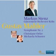 Gürzenich-Orchester Köln, Markus Stenz - Mahler: Symphony No. 2 'Resurrection' (2011)