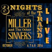 Miller and the Other Sinners - 3 Nights at the Strand (Live) (2016)
