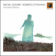 Michel Godard & Roberto Ottaviano - Astrolabio mistico (2023)