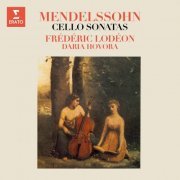 Frédéric Lodéon & Daria Hovora - Mendelssohn: Cello Sonatas Nos. 1 & 2 (1976/2022) [Hi-Res]