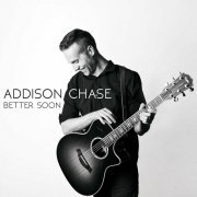 Addison Chase - Better Soon (2024)