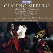 Roberto Loreggian, Schola Gregoriana Scriptoria, Dom Nicola Bellinazzo - Merulo: Missa Apostolorum (2012)
