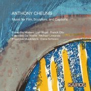 Various Artists - Anthony Cheung: Music for Film, Sculpture, and Captions (2022)